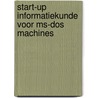 Start-up informatiekunde voor ms-dos machines by Unknown