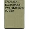 Economie byvoorbeeld vwo havo aanv. op uitw. door Onbekend