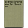 Bedrijfseconomie voor het hbo en wo door H. van der Weel