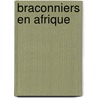 Braconniers en afrique door Corcoran