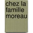 Chez la famille moreau
