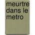 Meurtre dans le metro