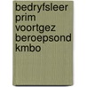 Bedryfsleer prim voortgez beroepsond kmbo by Have