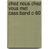 Chez nous chez vous met cass.band c-60