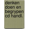 Denken doen en begrypen cd handl. door Lauwen