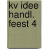 Kv idee handl. feest 4 door Onbekend