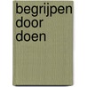 Begrijpen door doen by A. de Rover