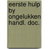 Eerste hulp by ongelukken handl. doc. door Onbekend