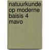 Natuurkunde op moderne baisis 4 mavo door Rover