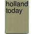 Holland today