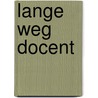 Lange weg docent by Alberts