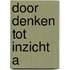Door denken tot inzicht a