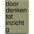 Door denken tot inzicht g