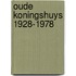 Oude koningshuys 1928-1978