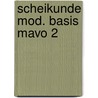 Scheikunde mod. basis mavo 2 door Suidgeest