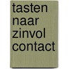 Tasten naar zinvol contact door Veldman