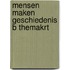 Mensen maken geschiedenis b themakrt