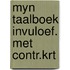 Myn taalboek invuloef. met contr.krt