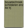 Bouwtechniek schilderen enz 4e lrj by Yves Geerts