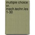 Multiple choice vr. mech.techn.les 1-30