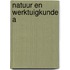 Natuur en werktuigkunde a