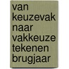 Van keuzevak naar vakkeuze tekenen brugjaar by Unknown