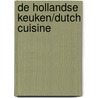 De Hollandse keuken/Dutch Cuisine door H. Matze