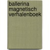 Ballerina Magnetisch verhalenboek by Joshilyn Jackson