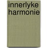 Innerlyke harmonie by Max Lüscher