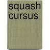 Squash cursus door R. Anjema