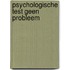 Psychologische test geen probleem