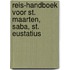 Reis-handboek voor St. Maarten, Saba, St. Eustatius