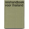 Reishandboek voor thailand by Steinmetz