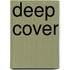 Deep cover