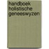Handboek holistische geneeswyzen