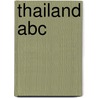 Thailand ABC by B. van den Berg