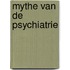Mythe van de psychiatrie