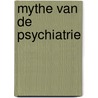 Mythe van de psychiatrie door Gross