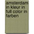 Amsterdam in kleur in full color in farben