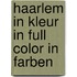 Haarlem in kleur in full color in farben