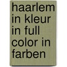 Haarlem in kleur in full color in farben door Paul C. Pet