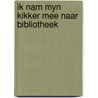 Ik nam myn kikker mee naar bibliotheek by Eric A. Kimmel