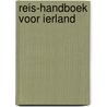 Reis-handboek voor ierland by Berg