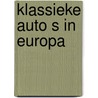 Klassieke auto s in europa door Heul