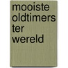 Mooiste oldtimers ter wereld by Joan Isenberg