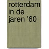 Rotterdam in de jaren '60 door Sloot
