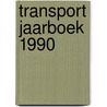 Transport jaarboek 1990 by Kuipers