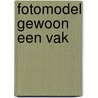 Fotomodel gewoon een vak door Wichen