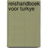 Reishandboek voor turkye by Graven