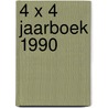 4 x 4 jaarboek 1990 by Unknown